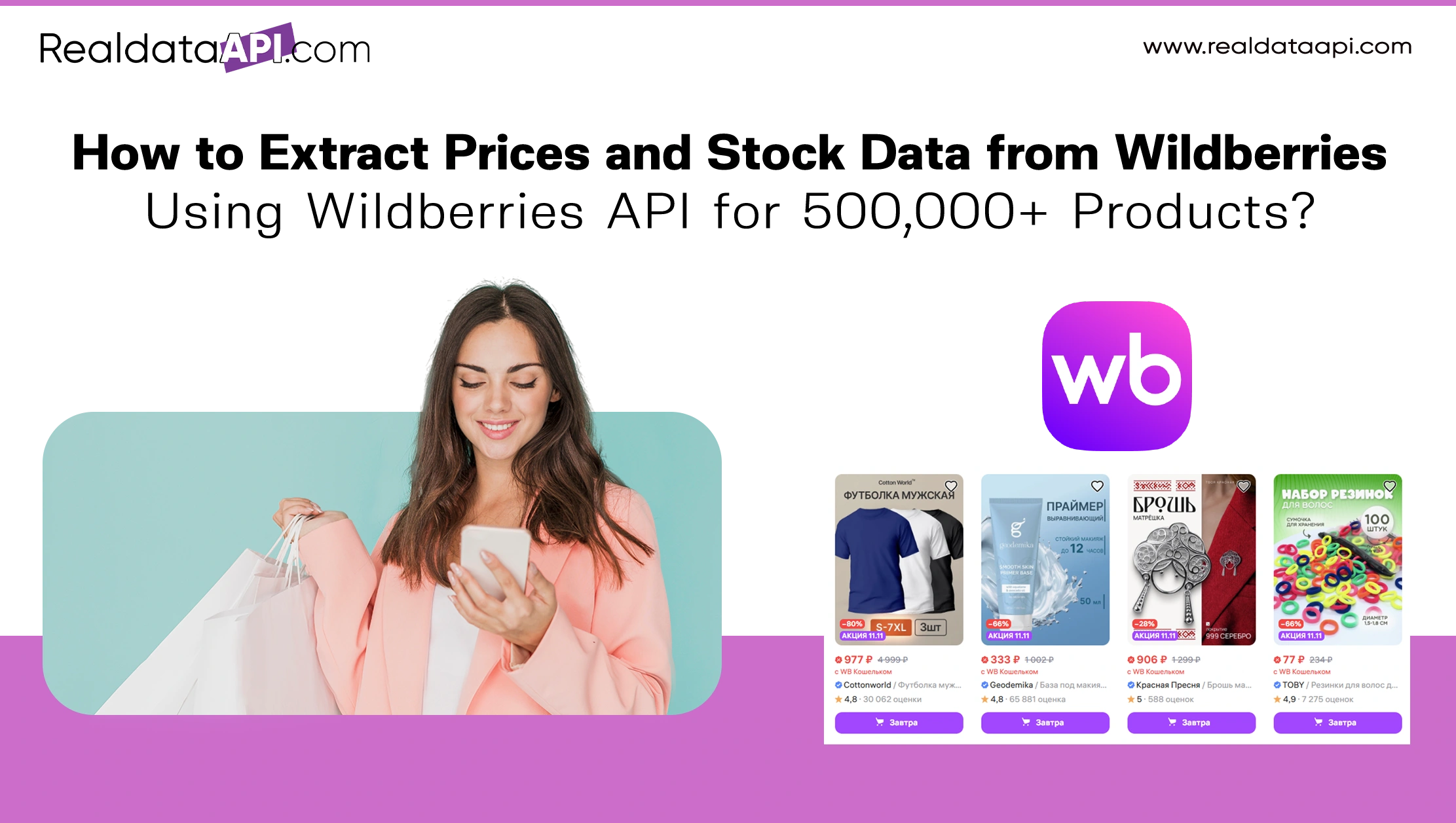 How to Extract Prices and Stock Data from Wildberries Using Wildberries API for 500,000+ Products?