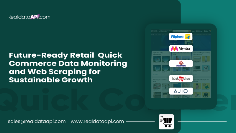 Future-Ready-Retail---Quick-Commerce-Data-Monitoring-and-Web-Scraping-for-Sustainable-Growth