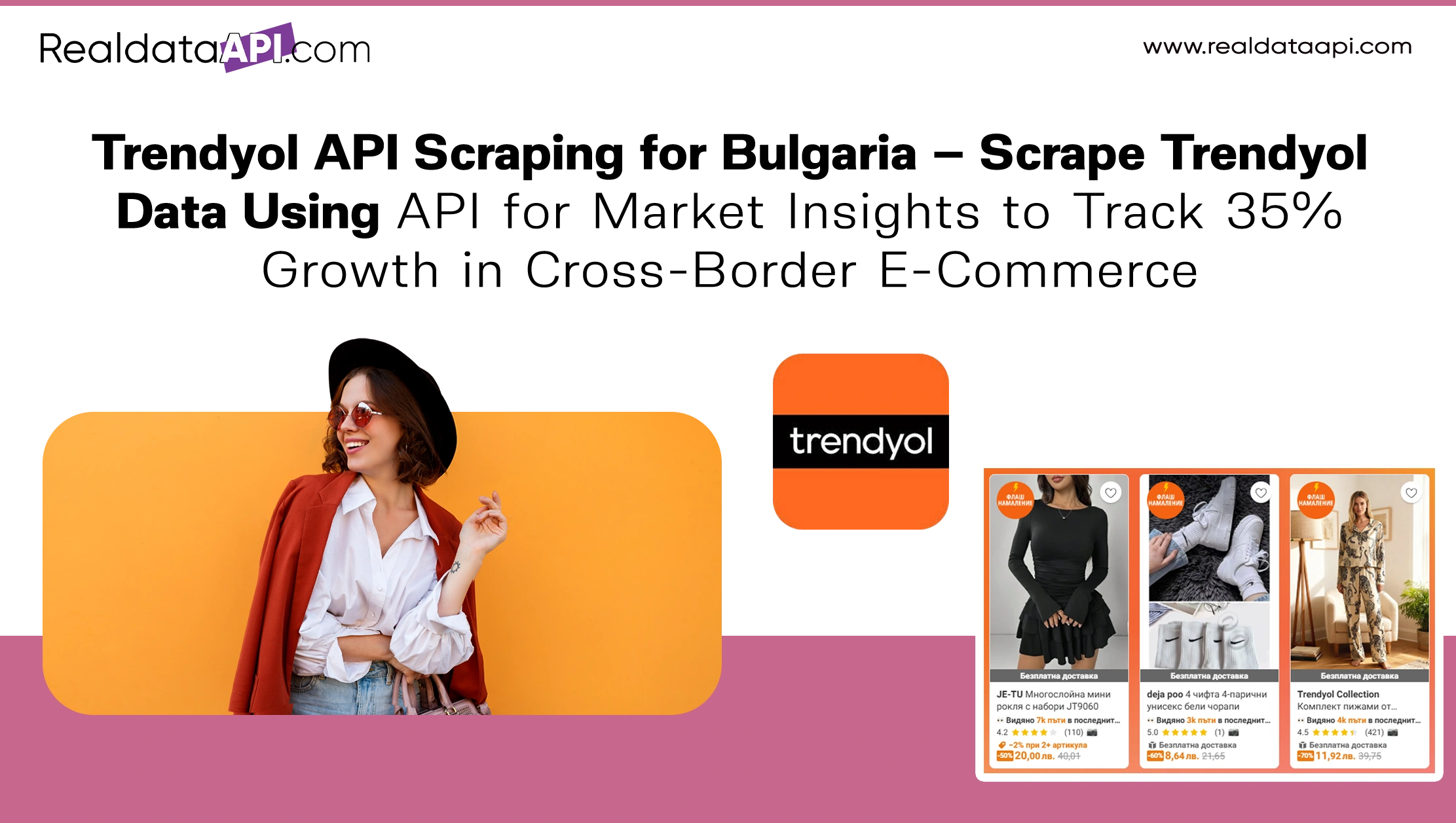 Trendyol API Scraping for Bulgaria – Scrape Trendyol Data Using API for Market Insights to Track 35% Growth in Cross-Border E-Commerce